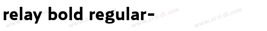 relay bold regular字体转换